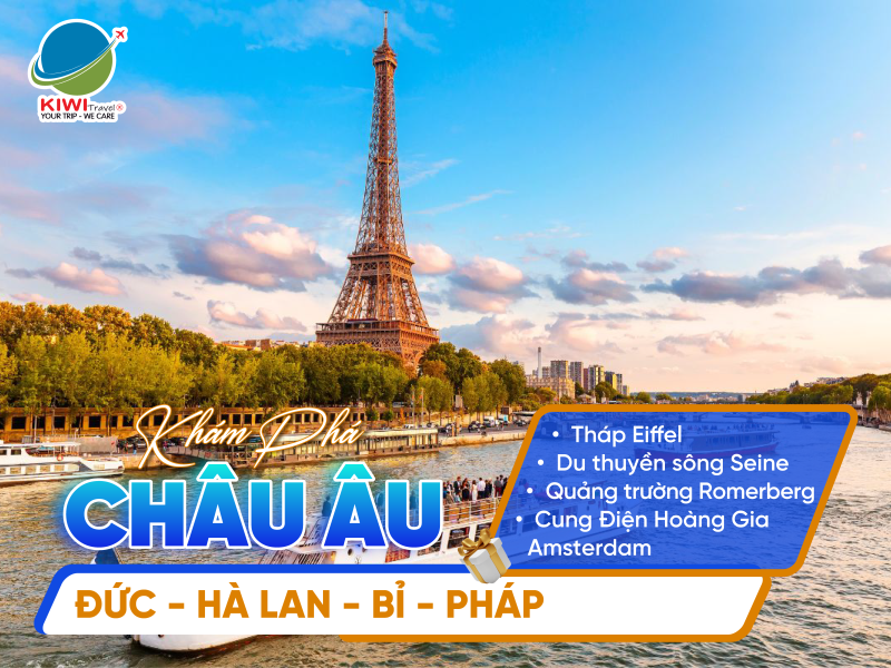 CHÂU ÂU 4 NƯỚC: ĐỨC - HÀ LAN - BỈ - PHÁP