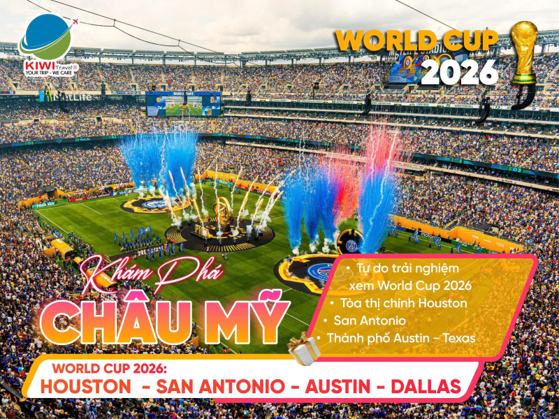 WORLD CUP - MỸ: HOUSTON - SAN ANTONIO - AUSTIN - DALLAS