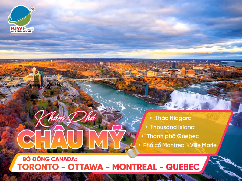 BỜ ĐÔNG CANADA: TORONTO - OTTAWA - MONTREAL - QUEBEC