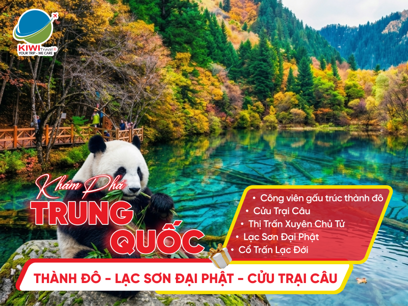 TRUNG QUỐC: THÀNH ĐÔ - CỬU TRẠI CÂU - LẠC SƠN - CÔNG VIÊN GẤU TRÚC | Sichuan Airlines